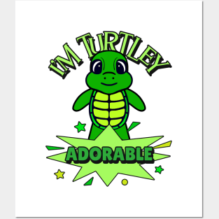 CUTE Turtle Funny Quote Turtley Adorable Posters and Art